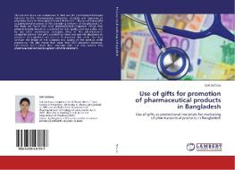 Use of gifts for promotion of pharmaceutical products in Bangladesh di Saki Sultana edito da LAP Lambert Academic Publishing