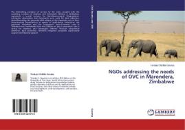 NGOs addressing the needs of OVC in Marondera, Zimbabwe di Tendayi Clotilda Garutsa edito da LAP Lambert Academic Publishing