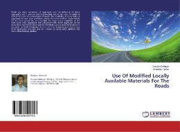 Use Of Modified Locally Available Materials For The Roads di Goutam Debnath, Dipankar Sarkar edito da LAP Lambert Academic Publishing