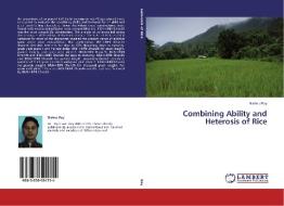 Combining Ability and Heterosis of Rice di Bishnu Ray edito da LAP Lambert Academic Publishing