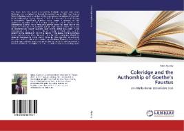 Coleridge and the Authorship of Goethe's Faustus di Refat Aljumily edito da LAP Lambert Academic Publishing