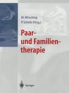 Paar- Und Familientherapie edito da Springer-verlag Berlin And Heidelberg Gmbh & Co. Kg