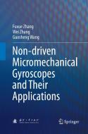 Non-driven Micromechanical Gyroscopes and Their Applications di Guosheng Wang, Fuxue Zhang, Wei Zhang edito da Springer Berlin Heidelberg