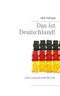 Das ist Deutschland! di Karin Hartewig edito da Books on Demand
