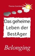 Das geheime Leben der BestAger di Thomas Sonnberger edito da Books on Demand