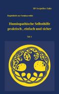 Homöopathische Selbsthilfe - praktisch, einfach und sicher Teil 1 Atemwegsinfekte di HP Jacqueline Jänke edito da Books on Demand