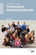 Prüfungsbuch Gemeinschaftskunde di Helmut Nuding, Bernd Schneider, Dieter Wendel edito da Handwerk + Technik GmbH