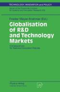 Globalisation of R&D and Technology Markets di Frieder Meyer-Krahmer, Fraunhofer-Institut Fur Systemtechnik Un, Fraunhofer-Gesellschaft edito da Physica-Verlag HD