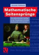 Mathematische Seitensprunge di Alexander Mehlmann edito da Vieweg+teubner Verlag