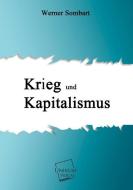 Krieg und Kapitalismus di Werner Sombart edito da UNIKUM