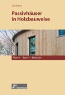 Passivhäuser in Holzbauweise di Gerrit Horn edito da Bruderverlag GmbH