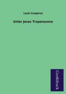 Unter Javas Tropensonne di Louis Couperus edito da Grosdruckbuch Verlag