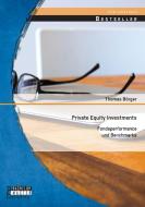 Private Equity Investments: Fondsperformance und Benchmarks di Thomas Börger edito da Bachelor + Master Publishing