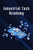 Industrial Tech Academy di Kota Rajan edito da MB PUBLISHER