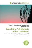Juan Prim, 1st Marquis Of Los Castillejos edito da Vdm Publishing House
