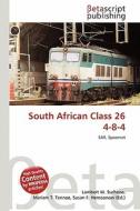 South African Class 26 4-8-4 edito da Betascript Publishing