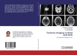 Contrast imaging in Head and Neck di Harpreet Kaur Gandhoke, Vasanti Lagali Jirge, Anjana Bagewadi edito da LAP Lambert Academic Publishing