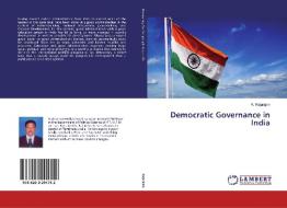 Democratic Governance in India di R. Rajarajan edito da LAP Lambert Academic Publishing