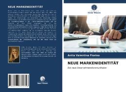 NEUE MARKENIDENTITÄT di Anita Valentina Fiorino edito da Verlag Unser Wissen