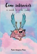 Cómo sobrevivir a cuando los cerdos vuelen di Paula Demerson Ponce edito da Books on Demand