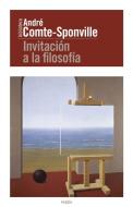 Invitación a la filosofía di André Comte-Sponville edito da Ediciones Paidós Ibérica