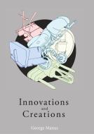 Innovations and Creations di George Manus edito da Books on Demand