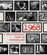 1968: A Revolutionary Year In Photographs di Carlo Bata, Gianni Morelli edito da White Star