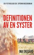 Definitionen av en syster di Ina Ekegård edito da Books on Demand