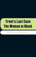 Trent's Last Case di Edmund Clerihew Bentley edito da Alpha Editions