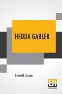 Hedda Gabler di Henrik Ibsen edito da Lector House