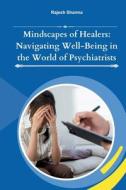 Mindscapes of Healers di Rajesh Sharma edito da Self Publisher