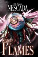 Nescada: Kindler of Flames di K. L. Abbott edito da Knurly Pen, Inc. Publishing