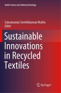Sustainable Innovations in Recycled Textiles edito da Springer Singapore