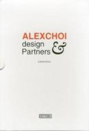 Alexchoi Design & Partners di Wang Yu edito da ACC