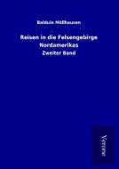 Reisen in die Felsengebirge Nordamerikas di Balduin Möllhausen edito da TP Verone Publishing