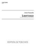 Libertango - For Small Orchestra di ASTOR PIAZZOLLA edito da Lightning Source Uk Ltd