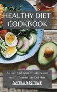 Healthy Diet Cookbook di Sandra A. Di Pasquale edito da Blurb