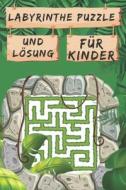 Labyrinthe Puzzle Und Losung Fur Kinder di Aktivitat & Malbuch Casa Aktivitat & Malbuch edito da Independently Published
