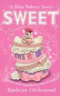 Sweet di Kathryn Littlewood edito da HarperCollins Publishers