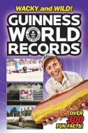 Guinness World Records: Wacky and Wild! di Calliope Glass edito da HARPERCOLLINS