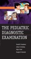 The Pediatric Diagnostic Examination di Donald E. Greydanus, Arthur N. Feinberg, Dilip R. Patel edito da MCGRAW HILL MEDICAL
