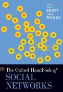 The Oxford Handbook of Social Networks di Ryan Light edito da OXFORD UNIV PR