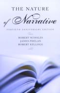 The Nature of Narrative di Robert Scholes, James Phelan, Robert Kellogg edito da Oxford University Press Inc