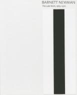 Barnett Newman - The Late Work, 1965-1970 di Bradford A. Epley edito da Yale University Press