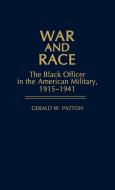 War and Race di Gerald W. Patton edito da Greenwood Press