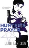 Hunter's Prayer di Lilith Saintcrow edito da Orbit