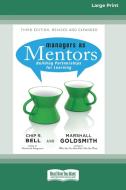 Managers as Mentors di Chip R. Bell, Marshall Goldsmith edito da ReadHowYouWant