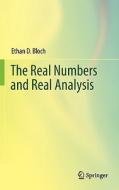 The Real Numbers and Real Analysis di Ethan D. Bloch edito da Springer-Verlag GmbH