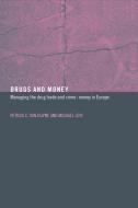 Drugs and Money di Michael Levi, Petrus C. van Duyne edito da Taylor & Francis Ltd