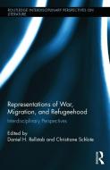 Representations of War, Migration, and Refugeehood edito da Taylor & Francis Ltd